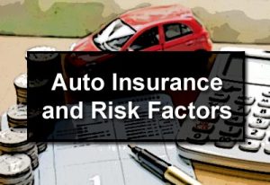 Auto Insurance and Risk Factors
