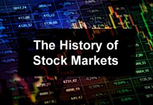 History of Stock Markets