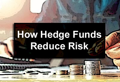 How Hedge Funds Reduce Risk