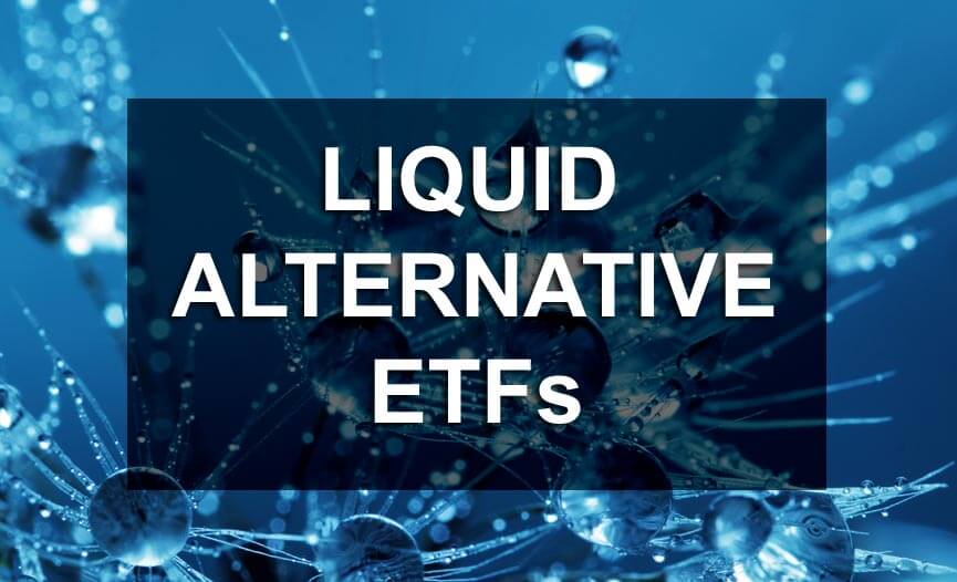 Liquid Alternative ETFs